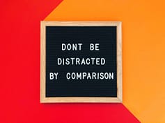 Don’t be distracted by comparison. Quote. Quotes. Message board.